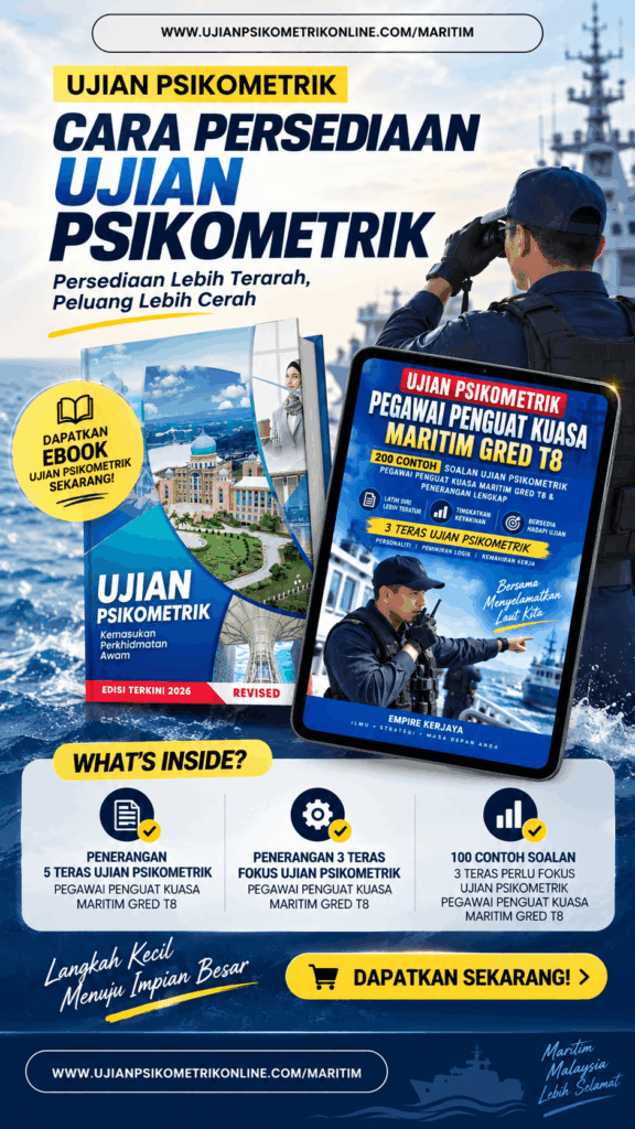 Contoh Soalan Ujian Psikometrik PEGAWAI PENGUAT KUASA MARITIM (LEFTENAN MUDA MARITIM GRED T8) 3